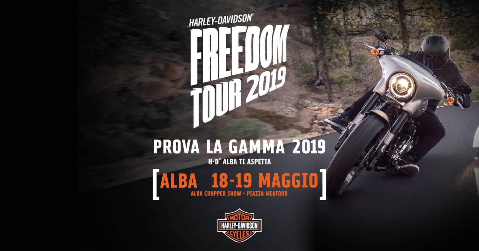 Locandina Harley-Davidson Freedom Tour 2019: test ride gamma moto 2019 ad Alba, 18-19 maggio, Piazza Medford.