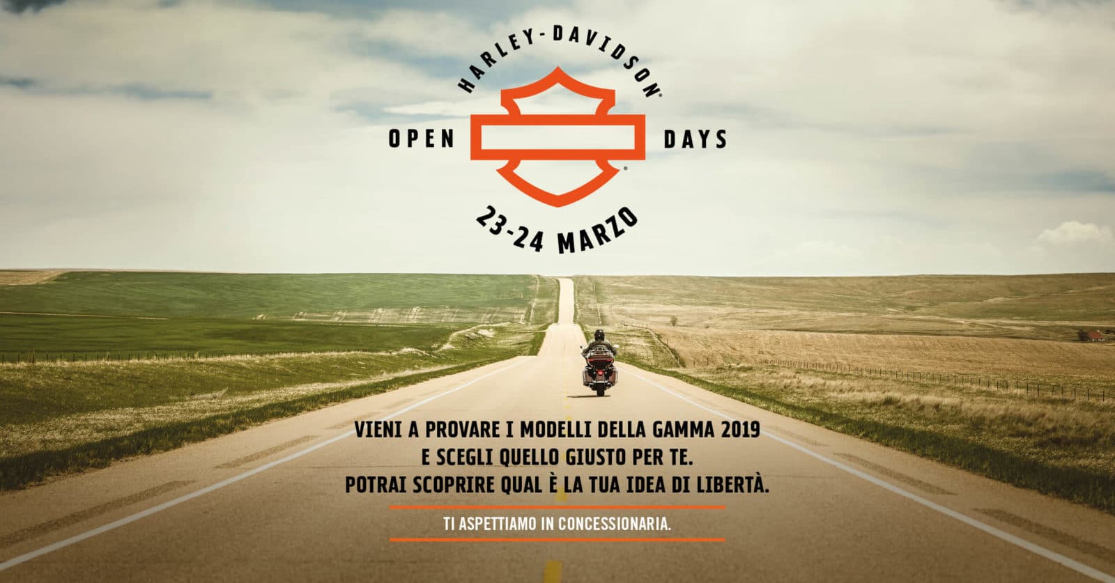 FB_OpenDay_Post_1200x628.jpg Harley-Davidson Open Days 23-24 Marzo. Motociclista su strada panoramica. Invito a test ride dei modelli moto 2019 per scoprire la propria libertà in concessionaria.
